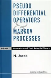 Book cover of Pseudo Differential Operators And Markov Processes, Volume Ii: Generators And Their Potential Theory by Niels Jacob