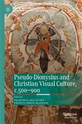 Book cover of Pseudo-Dionysius and Christian Visual Culture, c.500–900 by Francesca Dell’Acqua