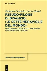 Book cover of Pseudo-Filone di Bisanzio, ›Le sette meraviglie del mondo‹ by Federico Condello
