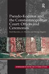 Book cover of Pseudo-Kodinos and the Constantinopolitan Court: Offices and Ceremonies by Ruth Macrides