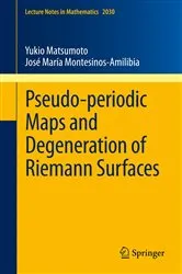 Book cover of Pseudo-periodic Maps and Degeneration of Riemann Surfaces by Yukio Matsumoto