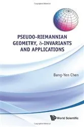 Book cover of Pseudo-riemannian Geometry, Delta-invariants And Applications by Bang-yen Chen