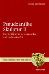 Book cover of Pseudoantike Skulptur II by Sascha Kansteiner