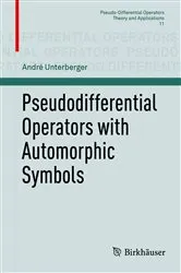 Book cover of Pseudodifferential Operators with Automorphic Symbols by André Unterberger