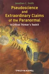 Book cover of Pseudoscience and Extraordinary Claims of the Paranormal by Jonathan C. Smith
