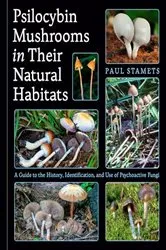 Book cover of Psilocybin Mushrooms in Their Natural Habitats by Paul Stamets