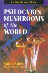 Book cover of Psilocybin Mushrooms of the World by Paul Stamets