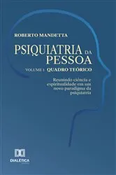 Book cover of Psiquiatria da pessoa – Vol. 1 – Quadro teórico by Roberto Mandetta