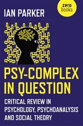 Book cover of Psy-Complex in Question by Ian Parker