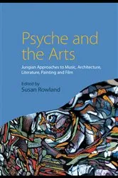 Book cover of Psyche and the Arts by Susan Rowland