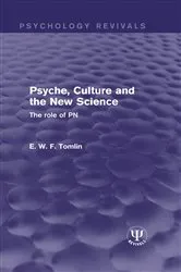 Book cover of Psyche, Culture and the New Science by E. W. F. Tomlin