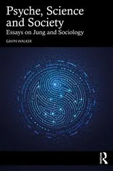 Book cover of Psyche, Science and Society by Gavin Walker
