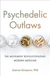 Book cover of Psychedelic Outlaws by Joanna Kempner
