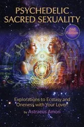Book cover of Psychedelic Sacred Sexuality (2nd ed.) by Unknown