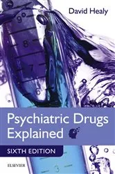 Book cover of Psychiatric Drugs Explained E-Book (6th ed.) by Healy MD, FRCPsych, David