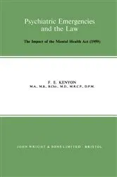 Book cover of Psychiatric Emergencies and the Law by F. E. Kenyon