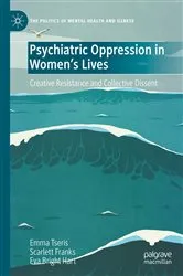 Book cover of Psychiatric Oppression in Women's Lives by Emma Tseris