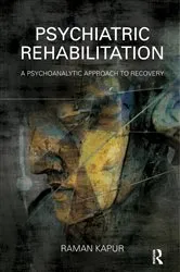 Book cover of Psychiatric Rehabilitation by Raman Kapur