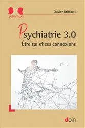 Book cover of Psychiatrie 3.0 by Xavier Briffault
