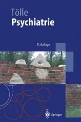 Book cover of Psychiatrie einschließlich Psychotherapie (11th ed.) by Rainer Tölle