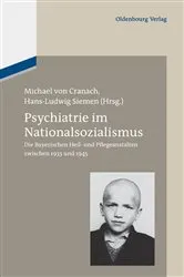 Book cover of Psychiatrie im Nationalsozialismus (2nd ed.) by Michael Cranach