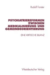 Book cover of Psychiatriereformen zwischen Medikalisierung und Gemeindeorientierung by Rudolf Forster