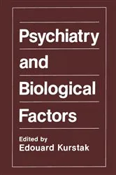 Book cover of Psychiatry and Biological Factors by Edouard Kurstak