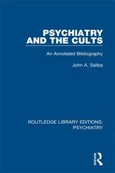 Book cover of Psychiatry and the Cults by John A. Saliba