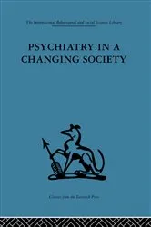 Book cover of Psychiatry in a Changing Society by S. H. Foulkes