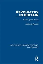 Book cover of Psychiatry in Britain by Shulamit Ramon