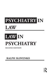 Book cover of Psychiatry in Law / Law in Psychiatry, Second Edition (2nd ed.) by Ralph Slovenko
