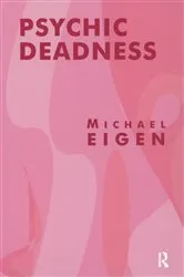 Book cover of Psychic Deadness by Michael Eigen