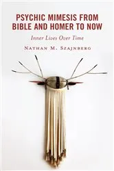 Book cover of Psychic Mimesis From Bible and Homer to Now by Nathan M. Szajnberg