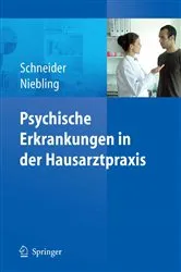 Book cover of Psychische Erkrankungen in der Hausarztpraxis by Frank Schneider