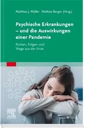 Book cover of Psychische Erkrankungen – und die Auswirkungen einer Pandemie by Matthias J. Müller