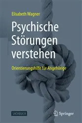 Book cover of Psychische Störungen verstehen by Elisabeth Wagner