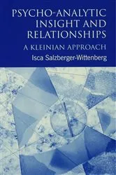 Book cover of Psycho-Analytic Insight and Relationships by Isca Salzberger-Wittenberg