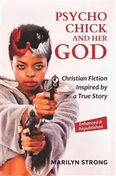 Book cover of Psycho Chick and her God by Marilyn Strong