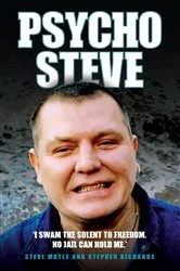 Book cover of Psycho Steve - I Swam the Solent to Freedom. No Jail Can Hold Me by Unknown