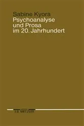 Book cover of Psychoanalyse und Prosa im 20. Jahrhundert by Sabine Kyora