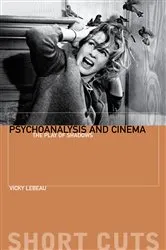 Book cover of Psychoanalysis and Cinema by Vicky Lebeau