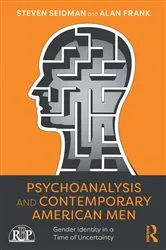 Book cover of Psychoanalysis and Contemporary American Men by Steven Seidman