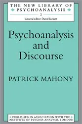 Book cover of Psychoanalysis and Discourse by Patrick Mahony