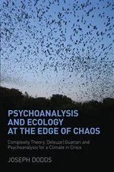 Book cover of Psychoanalysis and Ecology at the Edge of Chaos by Joseph Dodds