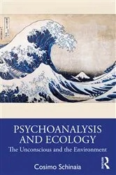 Book cover of Psychoanalysis and Ecology by Cosimo Schinaia