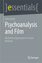 Book cover of Psychoanalysis and Film by Timo Storck