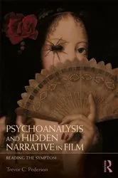 Book cover of Psychoanalysis and Hidden Narrative in Film by Trevor C. Pederson