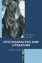 Book cover of Psychoanalysis and Literature by Marilyn Charles