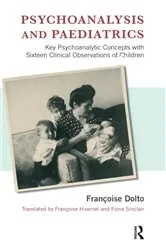 Book cover of Psychoanalysis and Paediatrics by Francoise Dolto