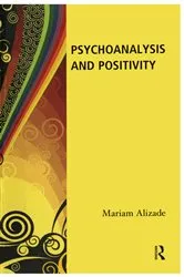 Book cover of Psychoanalysis and Positivity by Mariam Alizade